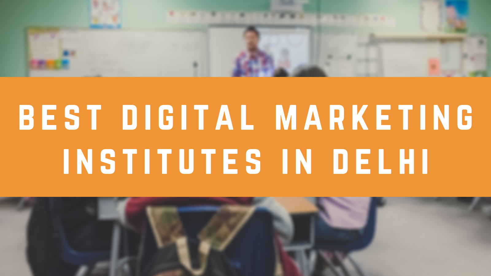 Digital Marketing Institutes in Delhi